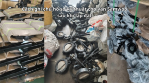 Cách ghi chú hồ sơ kỹ thuật cho van Samwoo sau khi lắp đặt