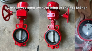 Van Samwoo dùng cho nước nóng có phù hợp không?