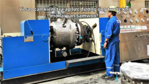 Vì sao cần kiểm tra áp lực đường ống trước khi mở lại van Samwoo?