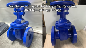 Van Samwoo dùng cho hệ thống nước rửa xe, rửa thiết bị có phù hợp không?